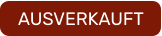 AUSVERKAUFT