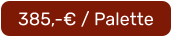 385,-€ / Palette